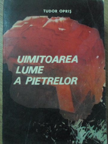 Uimitoarea Lume A Pietrelor