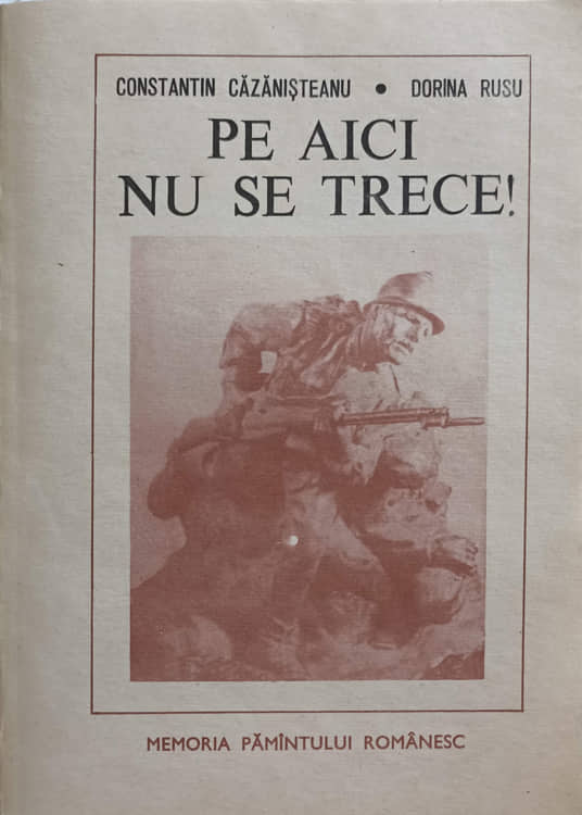 Vezi detalii pentru Pe Aici Nu Se Trece! Marturii. Amintiri