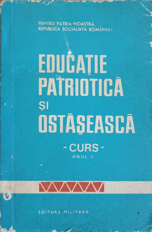 Vezi detalii pentru Educatie Patriotica Si Ostaseasca. Curs Anul I