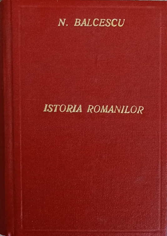 Vezi detalii pentru Istoria Romanilor Sub Mihaiu Voda Viteazul Vol.1-2 (colegate)