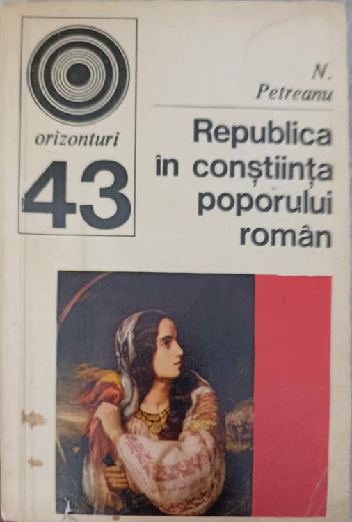 Vezi detalii pentru Republica In Constiinta Poporului Roman