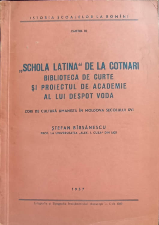 Schola latina de la cotnari. biblioteca de curte si proiectul de academie al lui despot voda