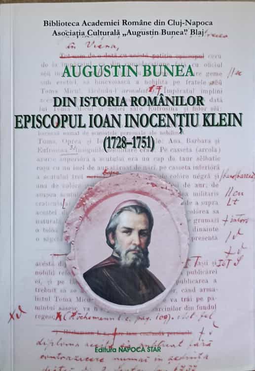 Vezi detalii pentru Din Istoria Romanilor. Episcopul Ioan Inocentiu Klein (1728-1751)