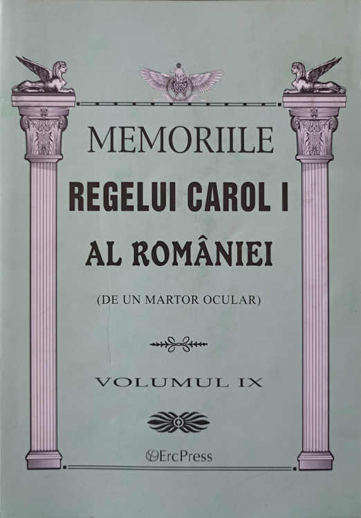 Vezi detalii pentru Memoriile Regelui Carol I Al Romaniei Vol.ix