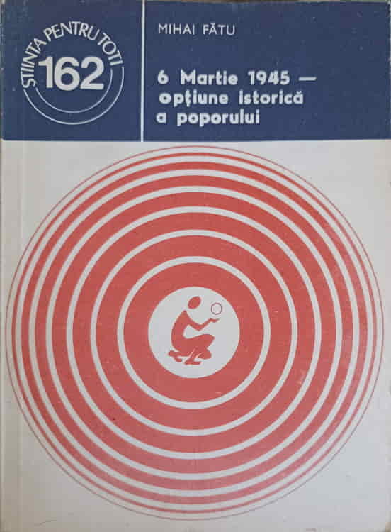 Vezi detalii pentru 6 Martie 1945 - Optiune Istorica A Poporului