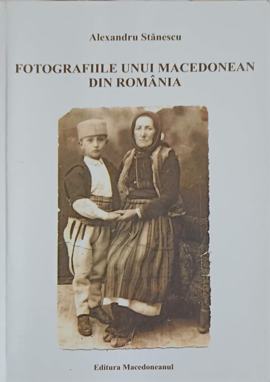 Fotografiile Unui Macedonean Din Romania