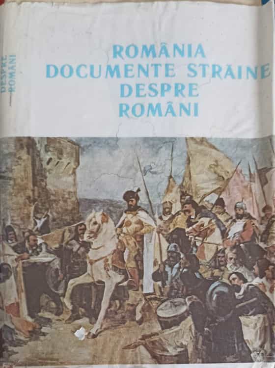 Vezi detalii pentru Romania Documente Straine Despre Romani