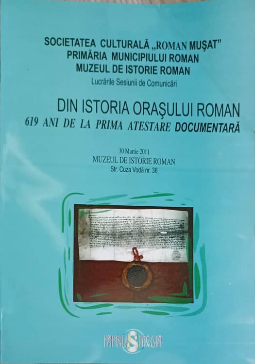 Din Istoria Orasului Roman. 619 Ani De La Prima Atestare Documentara