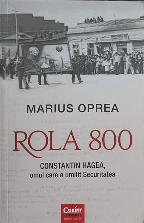 Rola 800. Constantin Hagea, Omul Care A Umilit Securitatea