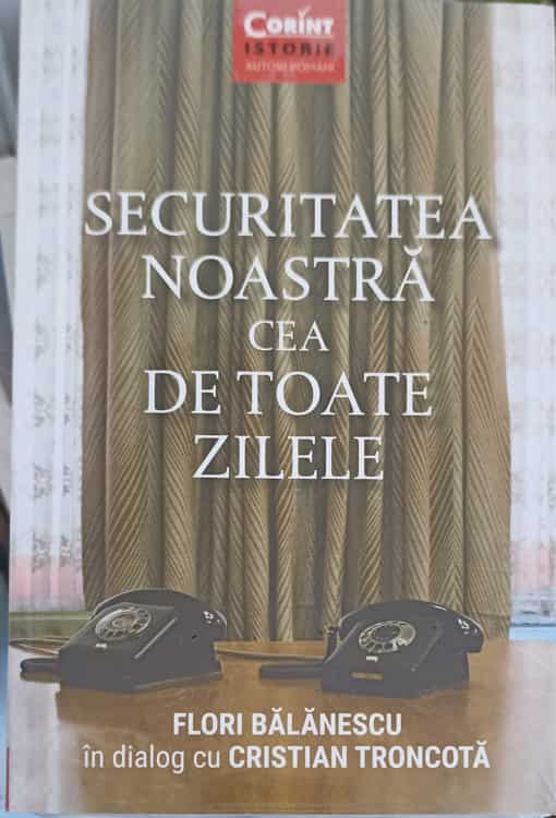 Vezi detalii pentru Securitatea Noastra Cea De Toate Zilele