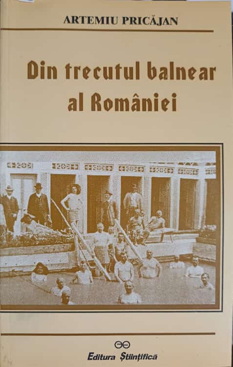 Vezi detalii pentru Din Trecutul Balnear Al Romaniei