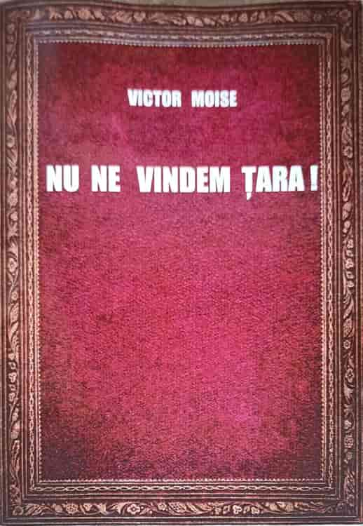 Vezi detalii pentru Nu Ne Vindem Tara! Avem Mostenitori!