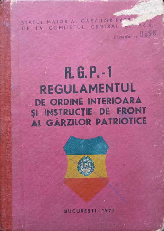 Vezi detalii pentru R.g.p.-1 Regulamentul De Ordine Interioara Si Instructie De Front Al Garzilor Patriotice