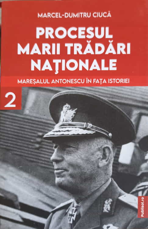 Vezi detalii pentru Procesul Marii Tradari Nationale Vol.2