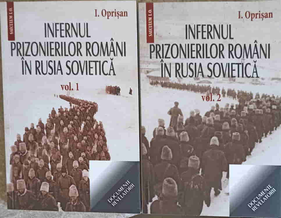 Vezi detalii pentru Infernul Prizonierilor Romani In Rusia Sovietica Vol.1-2