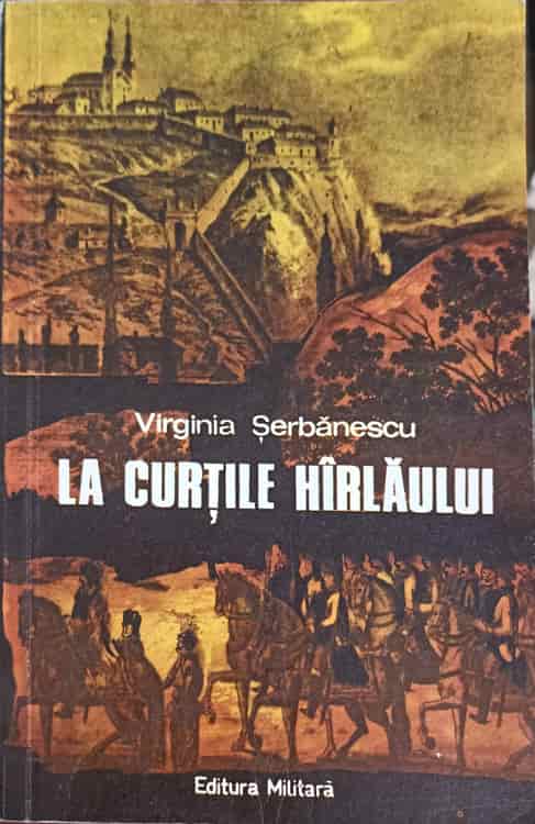 La Curtile Harlaului. Nuvele Istorice