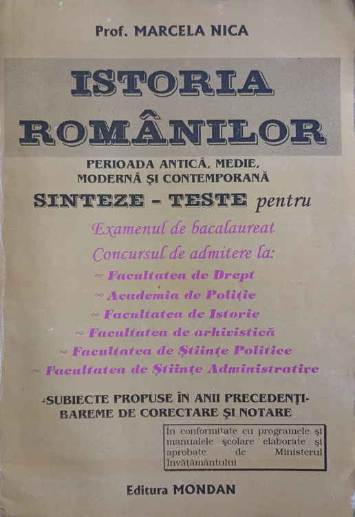 Vezi detalii pentru Istoria Romanilor. Perioada Antica, Medie, Moderna Si Contemporana. Sinteze-teste Pentru Examenul De Bacalaureat, Admitere, Etc.