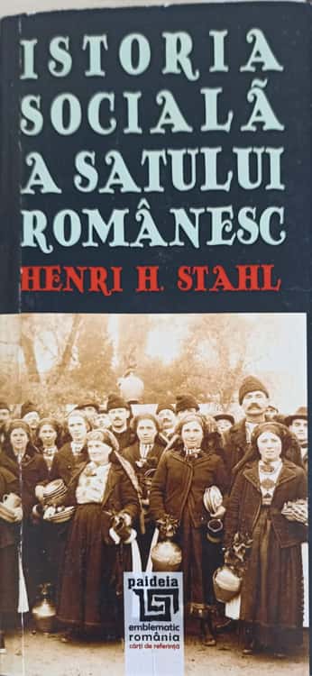 Vezi detalii pentru Istoria Sociala A Satului Romanesc