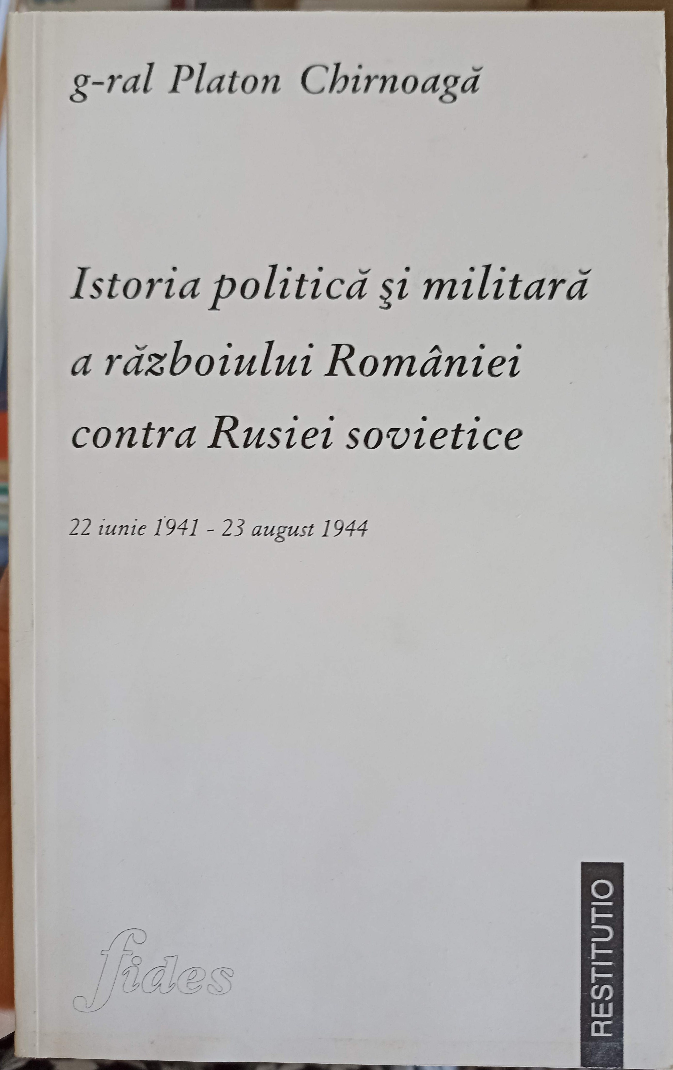 Istoria Politica Si Militara A Razboiului Romaniei Contra Rusiei Sovietice