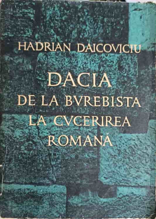 Dacia De La Burebista La Cucerirea Romana