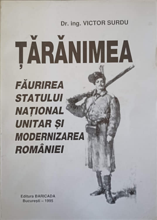 Taranimea. Faurirea Statului National Unitar Si Modernizarea Romaniei