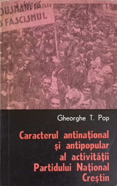 Caracterul Antinational Si Antipopular Al Activitatii Partidului National Crestin