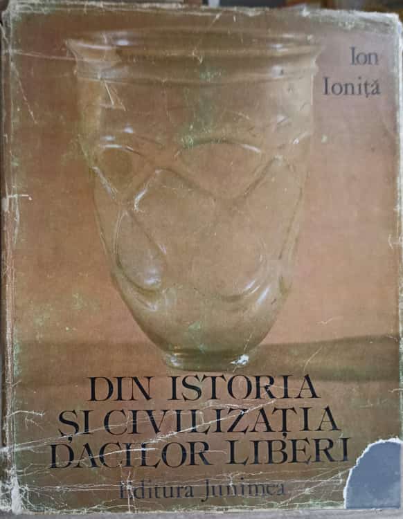 Din Istoria Si Civilizatia Dacilor Liberi. Dacii Din Spatiul Est-carpatic In Secolele Ii-iv E.n.