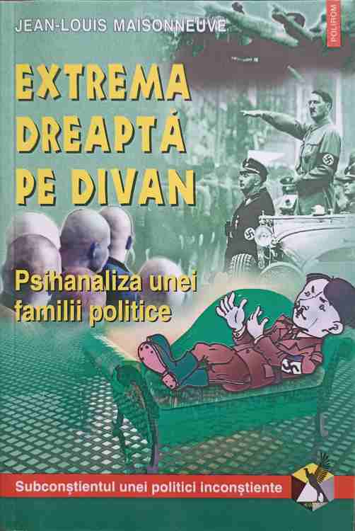 Extrema Dreapta Pe Divan. Psihanaliza Unei Familii Politice