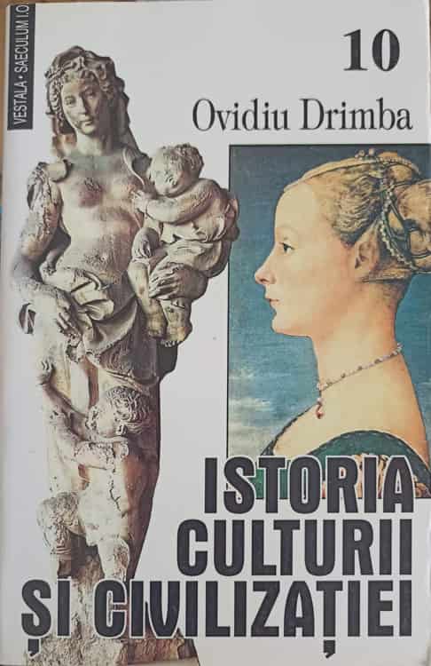 Istoria Culturii Si Civilizatiei Vol.10