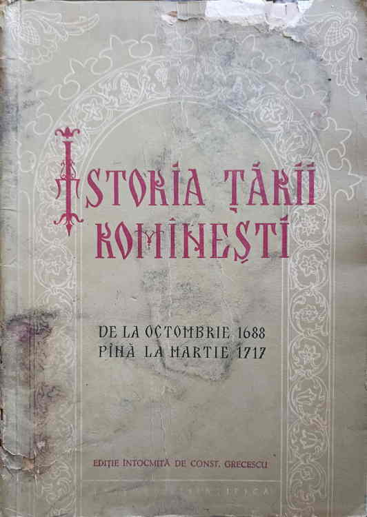 Vezi detalii pentru Istoria Tarii Romanesti De La Octombrie 1688 Pina La Martie 1717