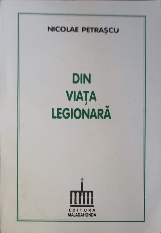 Vezi detalii pentru Din Viata Legionara