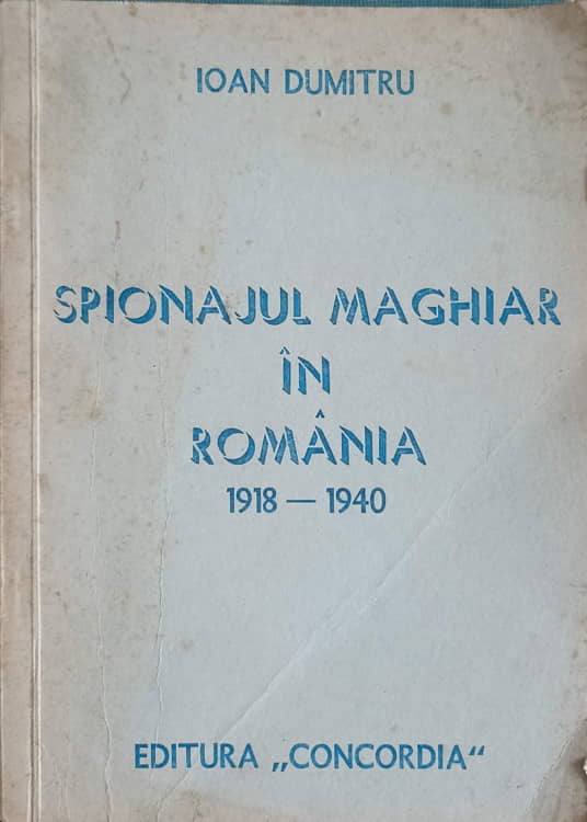 Spionajul Maghiar In Romania 1918-1940