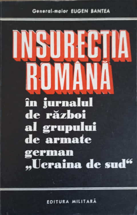 Insurectia Romana In Jurnalul De Razboi Al Grupului De Armate German 