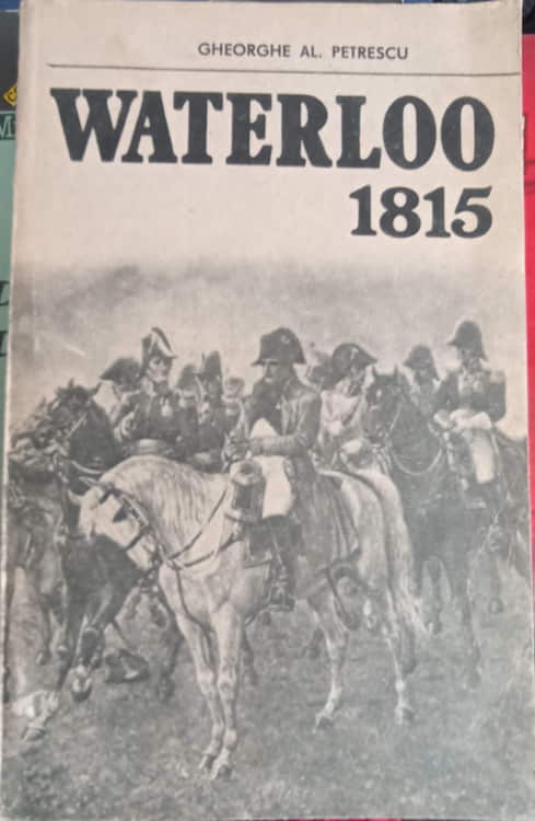 Vezi detalii pentru Waterloo 1815