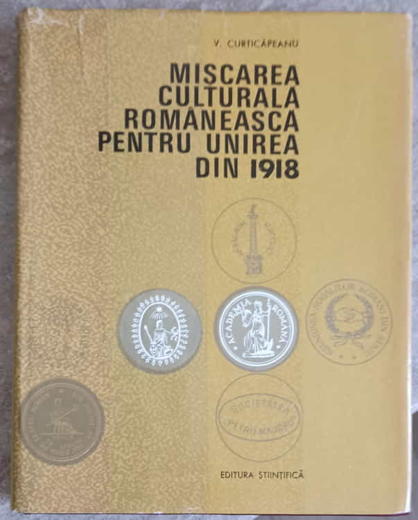 Vezi detalii pentru Miscarea Cultural Romaneasca Pentru Unirea Din 1918