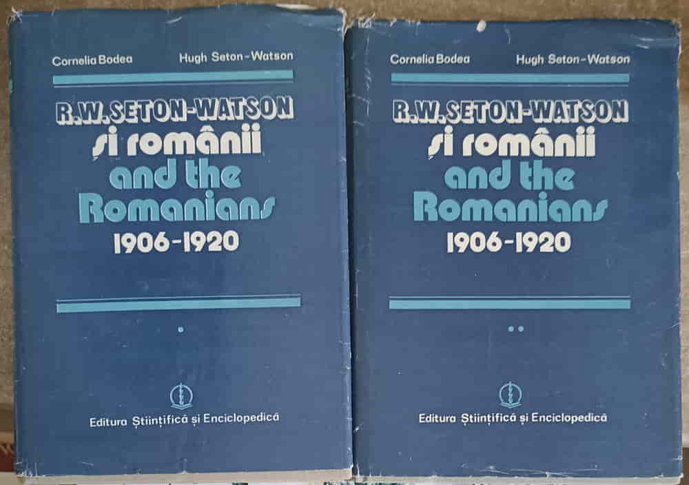 Vezi detalii pentru R.w. Seton-watson Si Romanii 1906-1920 Vol.1-2