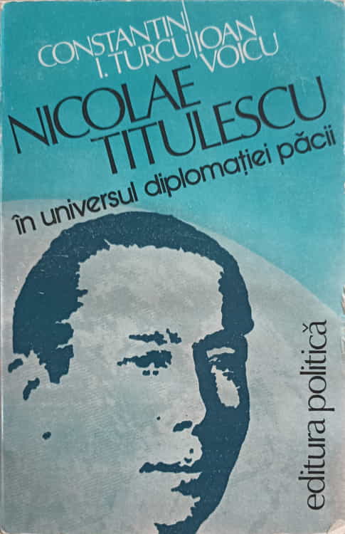 Nicolae Titulescu In Universul Diplomatiei Pacii