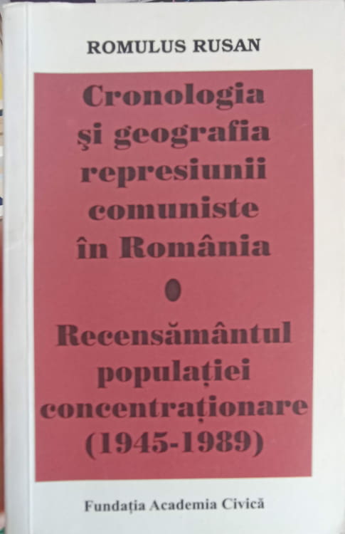 Cronologia Si Geografia Represiunii Comuniste In Romania