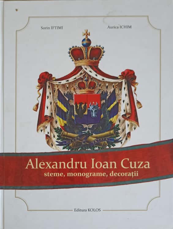 Alexandru Ioan Cuza Steme, Monograme, Decoratii