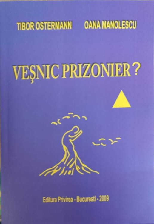 Vesnic Prizonier?