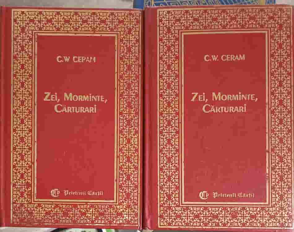 Zei, Morminte, Carturari Vol.1-2 Romanul Arheologiei