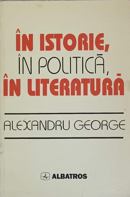 In Istorie, In Politica, In Literatura