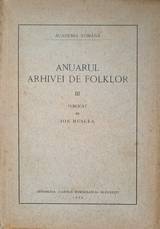 Anuarul Arhivei De Folklor Vol.iii