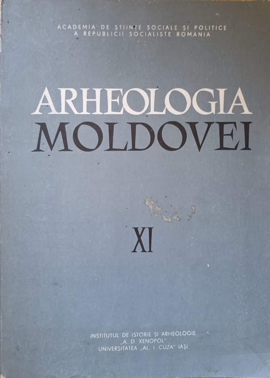 Vezi detalii pentru Arheologia Moldovei Vol. Xi