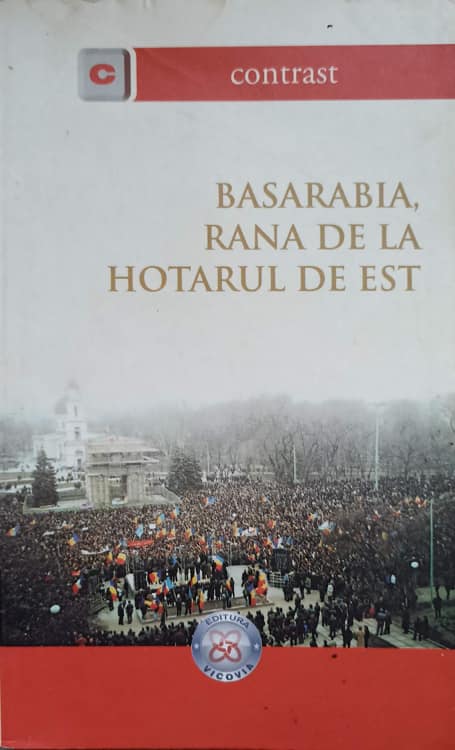 Basarabia, Rana De La Hotarul De Est; Povara Si Osanda Orgoliului