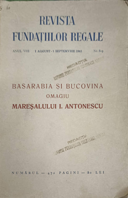 Basarabia si bucovina. omagiu maresalului i. antonescu nr.472