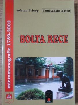 Bolta Rece. Micromonografie 1786-2003