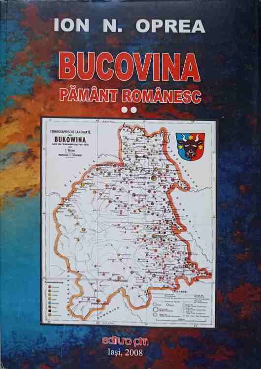 Bucovina Pamant Romanesc Vol.2 Presa Din Zona Radauti-siret 1893-2008