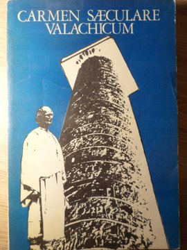 Vezi detalii pentru Carmen Saeculare Valachicum. 2050 De Ani De La Crearea Primului Stat Dac Centralizat Si Independent Sub Conducerea Lui Burebista