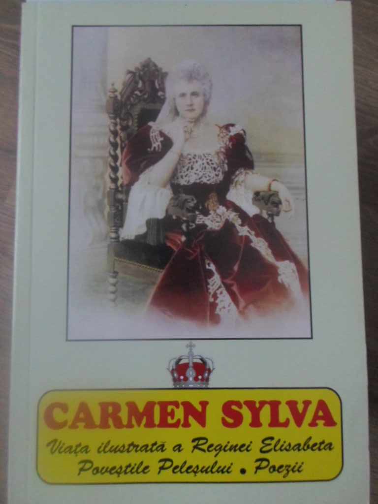 Carmen Sylva. Viata Ilustrata A Reginei Elisabeta